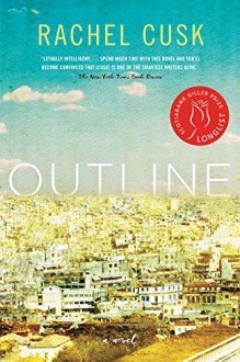 Outline: A Novel - Rachel Cusk