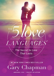 The 5 Love Languages Audio CD: The Secret to Love That Lasts - Gary D Chapman