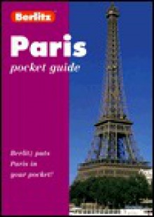 Berlitz Paris Pocket Guide - Berlitz Publishing Company, Martin Gostelow