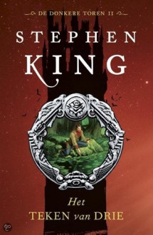 Het teken van drie (De Donkere Toren 2) - Stephen King