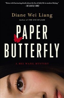 Paper Butterfly: A Mei Wang Mystery - Diane Wei Liang