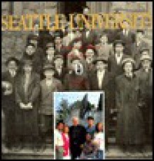 Seattle University: A Century of Jesuit Education - Walt Crowley, Brad Reynolds