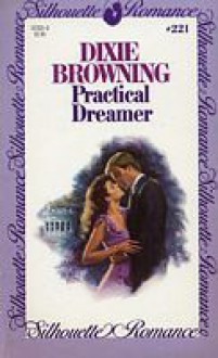 Practical Dreamer (Silhouette Romance, #221) - Dixie Browning