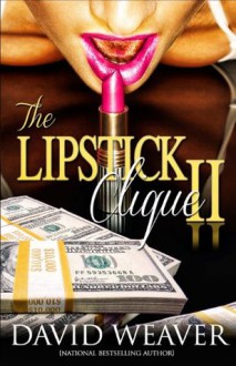 The Lipstick Clique 2 - David Weaver