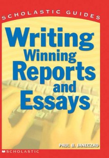 Writing Winning Reports and Essays - Paul Janecsko, Paul B. Janeczko, Paul B. Janecko