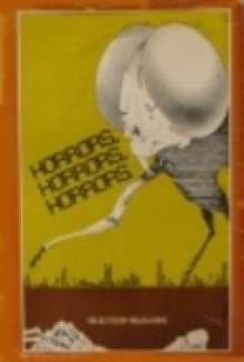 Horrors, Horrors, Horrors - Helen Hoke, Bill Prosser