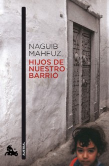 Hijos de nuestro barrio - Naguib Mahfouz, Naguib Mahfouz