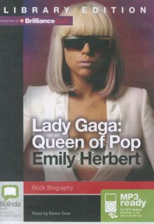 Lady Gaga: Queen of Pop - Emily Herbert, Eloise Oxer