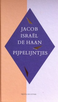 Pijpelijntjes: de tweede versie - Jacob Israel de Haan