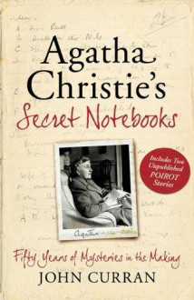 Agatha Christie's Secret Notebooks - Agatha Christie,John Curran