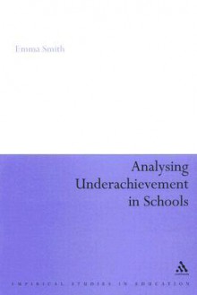 Analysing Underachievement in Schools - Emma Smith