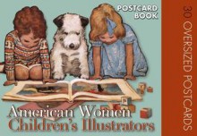 American Women Childrens Illustrators Postcard Book: 30 Oversized Postcards - The Editors of Laughing Elephant Publishing, Laughing Elephant Publishing