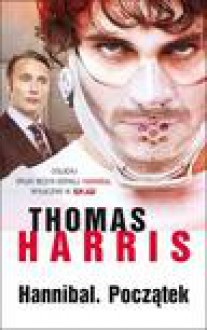 Hannibal. Początek - Thomas Harris