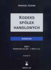 Kodeks spółek handlowych Tom I. Komentarz do art. 1-300 k.s.h.. Tom II. Komentarz do art. 301-633 k.s.h. + CD - Andrzej Kidyba