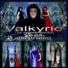 Valkyrie - The Vampire Princess Saga Illustrated Vol.1 - Pet Torres Books