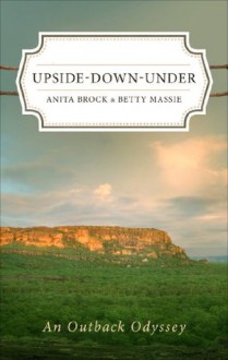 Upside-Down-Under - Anita Brock, Betty Massie