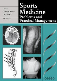 Sports Medicine: Problems And Practical Management - Eugene Sherry