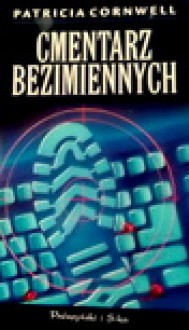 Cmentarz bezimiennych - Patricia Cornwell