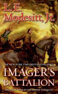 Imager's Battalion: The Sixth Book of the Imager Portfolio by Modesitt, L. E.(October 29, 2013) Mass Market Paperback - L.E. Modesitt Jr.