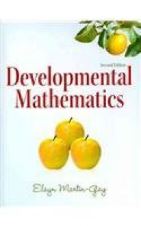 Developmental Mathematics plus MyMathLab/MyStatLab Student Access Code Card (2nd Edition) - Elayn Martin-Gay