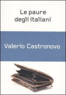 Le paure degli italiani - Valerio Castronovo