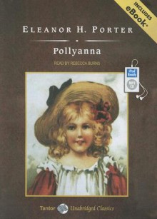 Pollyanna, with eBook - Rebecca Burns, Eleanor H. Porter