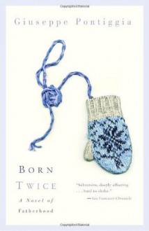 Born Twice - Giuseppe Pontiggia