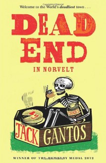 Dead End in Norvelt - Jack Gantos