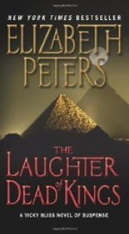 The Laughter of Dead Kings - Elizabeth Peters