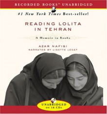 Reading Lolita In Tehran: A Memoir In Books - Azar Nafisi, Lisette Lecat