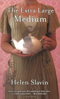 The Extra Large Medium - Helen Slavin