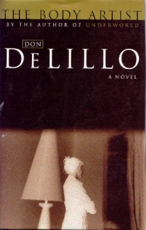 The Body Artist - Don DeLillo