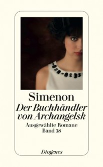 Der Buchhändler von Archangelsk - Georges Simenon