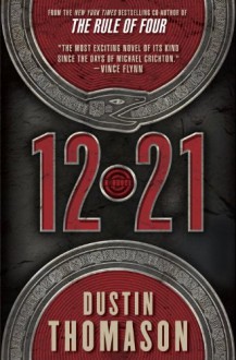 12.21: A Novel - Dustin Thomason