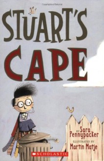 Stuart's Cape - Sara Pennypacker, Martin Matje