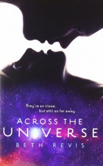 Across the Universe - Beth Revis