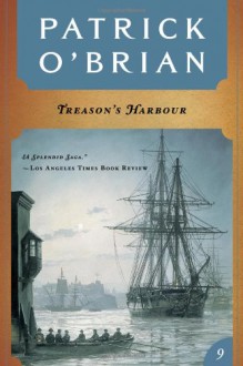 Treason's Harbour (Aubrey/Maturin Book 9) - Patrick O'Brian