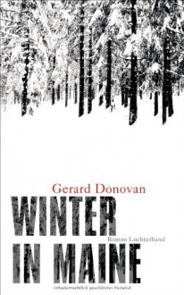 Winter in Maine - Gerard Donovan,Thomas Gunkel