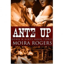 Ante Up - Moira Rogers