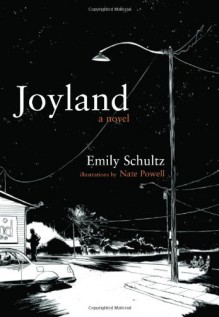 Joyland - Emily Schultz, Nate Powell