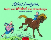 Mehr von Michel aus Lönneberga - Astrid Lindgren, Björn Berg