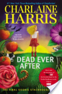 Dead Ever After - Charlaine Harris