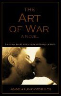 The Art of War: A Novel - Angela Panayotopulos