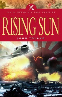 The Rising Sun (Military Classics) - John Toland