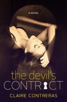 The Devil's Contract (Contracts & Deceptions Book 1) - Claire Contreras