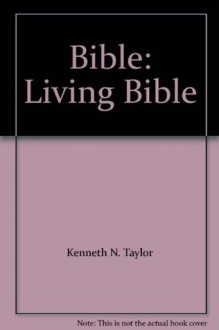 living Bible, paraphrased - Kenneth N. Taylor