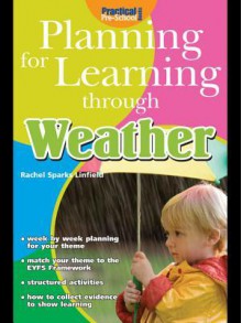 Planning for Learning Through Weather - Rachel Sparks Linfield