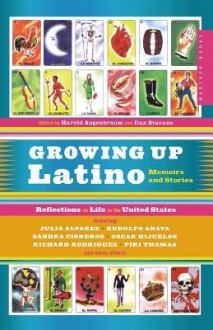 Growing Up Latino - Harold Augenbraum, Ilan Stavans