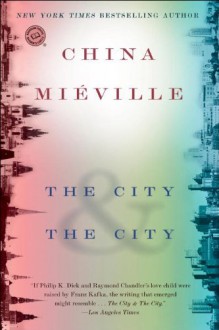 The City & The City - China Miéville