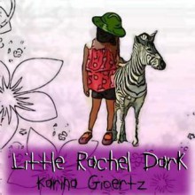 Little Rachel Dark - Karina Gioertz